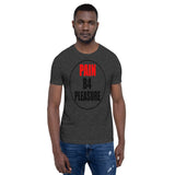 Pain B4 PleasureT-Shirt