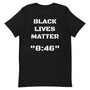 Black Lives Matter: "8:46" T-Shirt