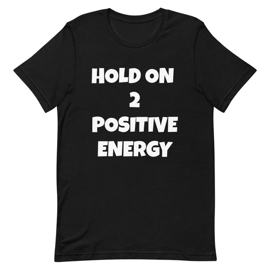 Hold on 2 Positive Energy