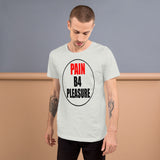 Pain B4 PleasureT-Shirt